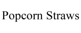 POPCORN STRAWS trademark