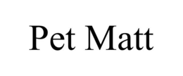 PET MATT trademark