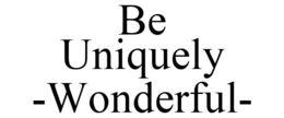 BE UNIQUELY -WONDERFUL- trademark