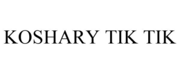 KOSHARY TIK TIK trademark