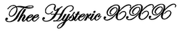 THEE HYSTERIC XXX trademark