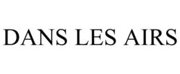 DANS LES AIRS trademark