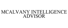 MCALVANY INTELLIGENCE ADVISOR trademark