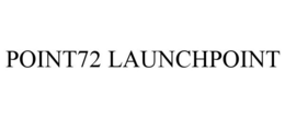 POINT72 LAUNCHPOINT trademark