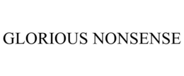 GLORIOUS NONSENSE trademark