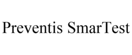 PREVENTIS SMARTEST trademark
