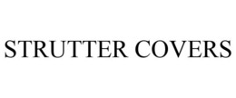 STRUTTER COVERS trademark