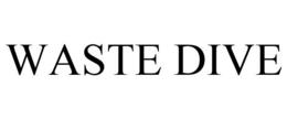 WASTE DIVE trademark