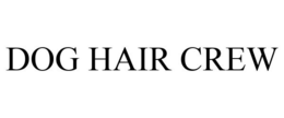 DOG HAIR CREW trademark
