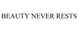 BEAUTY NEVER RESTS trademark