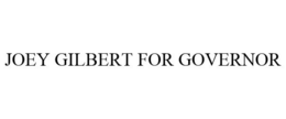 JOEY GILBERT FOR GOVERNOR trademark