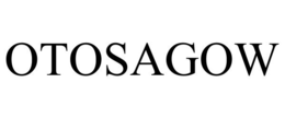 OTOSAGOW trademark