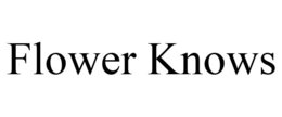 FLOWER KNOWS trademark