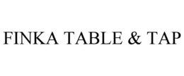 FINKA TABLE & TAP trademark