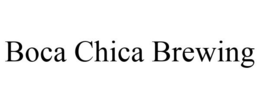 BOCA CHICA BREWING trademark
