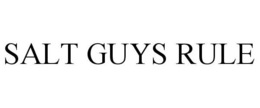 SALT GUYS RULE trademark