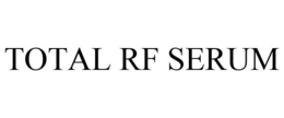 TOTAL RF SERUM trademark