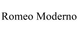 ROMEO MODERNO trademark
