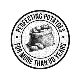 PERFECTING POTATOES FOR MORE THAN 80 YEARS trademark