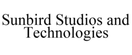 SUNBIRD STUDIOS AND TECHNOLOGIES trademark