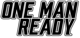 ONE MAN READY trademark