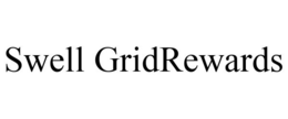 SWELL GRIDREWARDS trademark