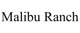 MALIBU RANCH trademark