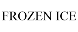 FROZEN ICE trademark