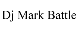 DJ MARK BATTLE trademark