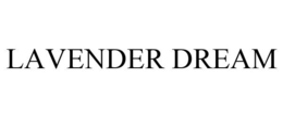 LAVENDER DREAM trademark