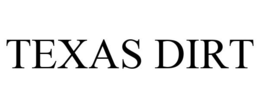TEXAS DIRT trademark