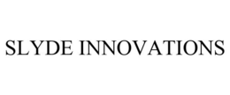 SLYDE INNOVATIONS trademark