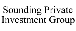 SOUNDING PRIVATE INVESTMENT GROUP trademark
