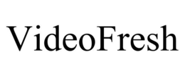 VIDEOFRESH trademark