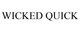 WICKED QUICK trademark