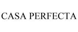 CASA PERFECTA trademark