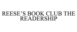 REESE'S BOOK CLUB THE READERSHIP trademark