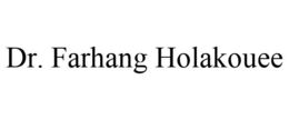 DR. FARHANG HOLAKOUEE trademark