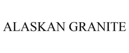 ALASKAN GRANITE trademark