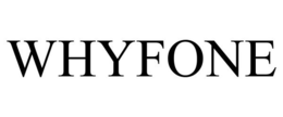 WHYFONE trademark