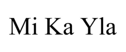 MI KA YLA trademark