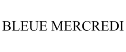 BLEUE MERCREDI trademark