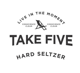 LIVE IN THE MOMENT; CONSCIENCE CLEAR; TAKE FIVE; HARD SELTZER trademark