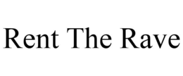 RENT THE RAVE trademark