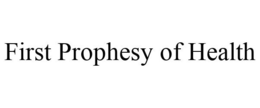 FIRST PROPHESY OF HEALTH trademark