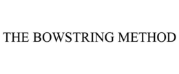 THE BOWSTRING METHOD trademark