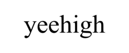 YEEHIGH trademark