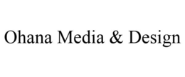 OHANA MEDIA & DESIGN trademark