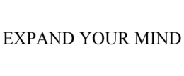 EXPAND YOUR MIND trademark