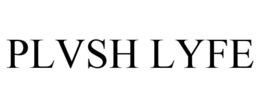 PLVSH LYFE trademark